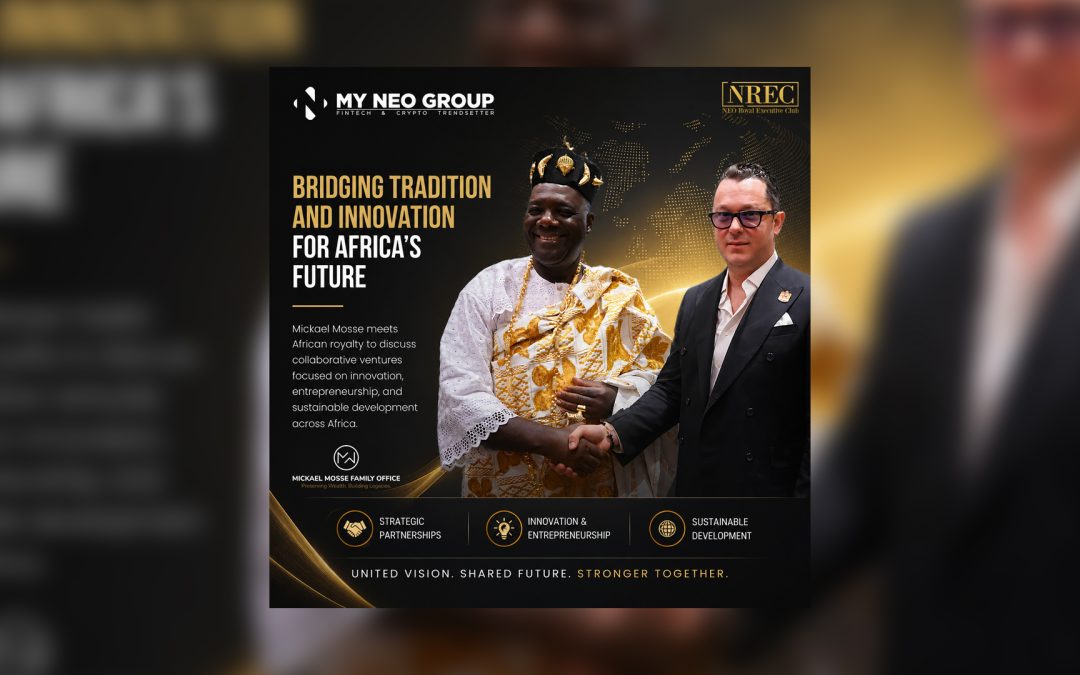 Mickael Mosse Meets African Royalty to Discuss Collaborative Ventures in Africa