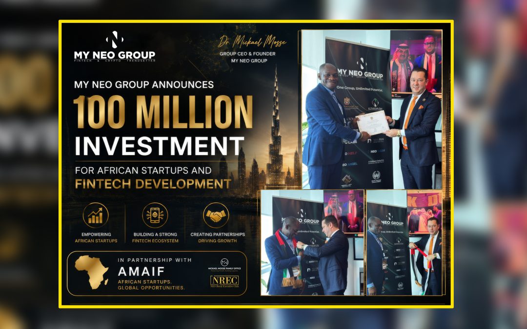 My NEO Group Announces a 100 million Investment for African Startups and FinTech Development