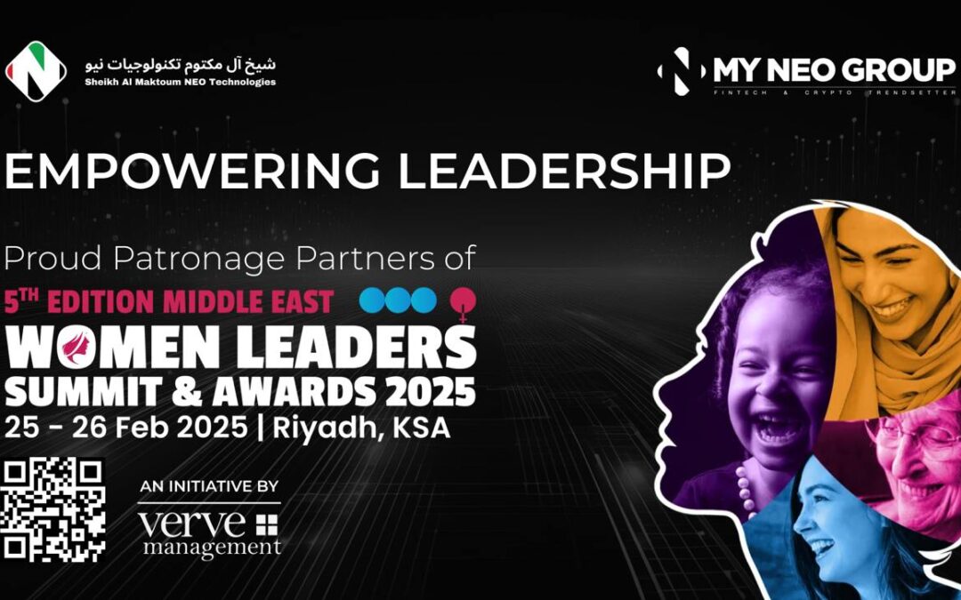 Sheikh Maktoum NEO Technologies Office and My NEO Group: Proud Patronage Partners of the 5th Edition MENA Women Leaders’ Summit & Awards