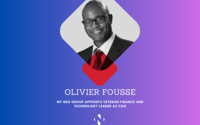 My NEO Group Appoints Veteran Finance and Technology Leader Olivier Fousse as COO