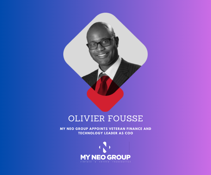 My NEO Group Appoints Veteran Finance and Technology Leader Olivier Fousse as COO