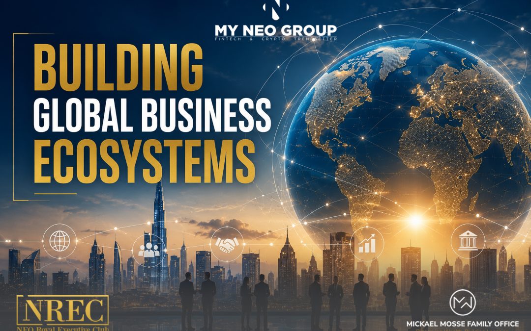 My NEO Group, Led by Dr. Mickael Mosse, Continues to Build Global Business Ecosystems Through Innovation, Strategic Partnerships and Long-Term Vision